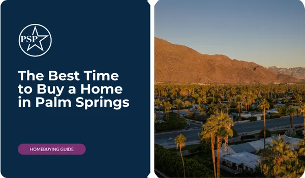 The Best Time to Buy a Home in Palm Springs