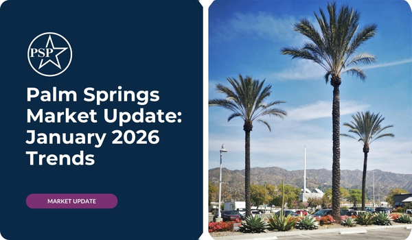 Palm Springs Market Update: January 2026 Trends