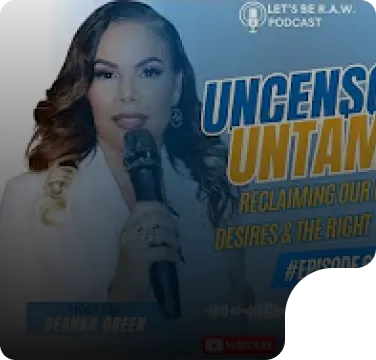 Let’s Be R.A.W. Podcast | Episode 5: Shattered, Stronger..