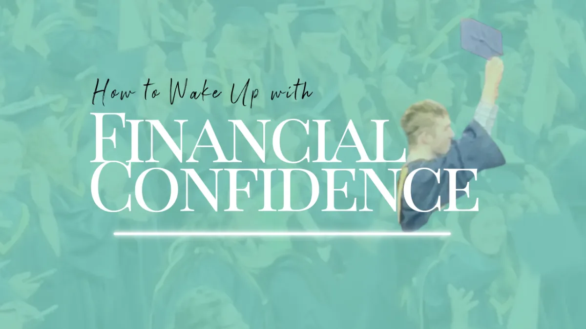 How to Wake up Financially Confident