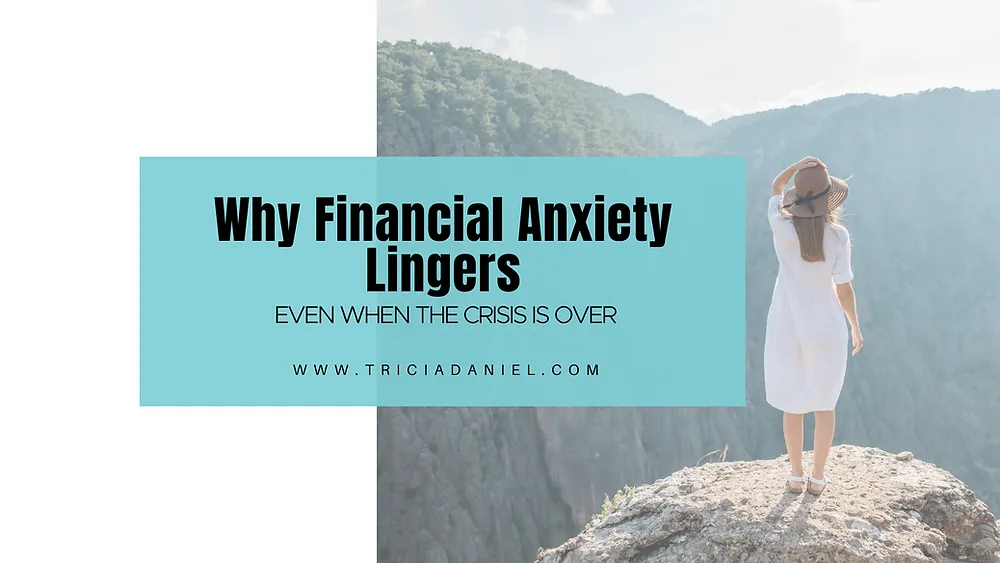 Why Financial Anxiety Lingers: Even when the Crisis is over