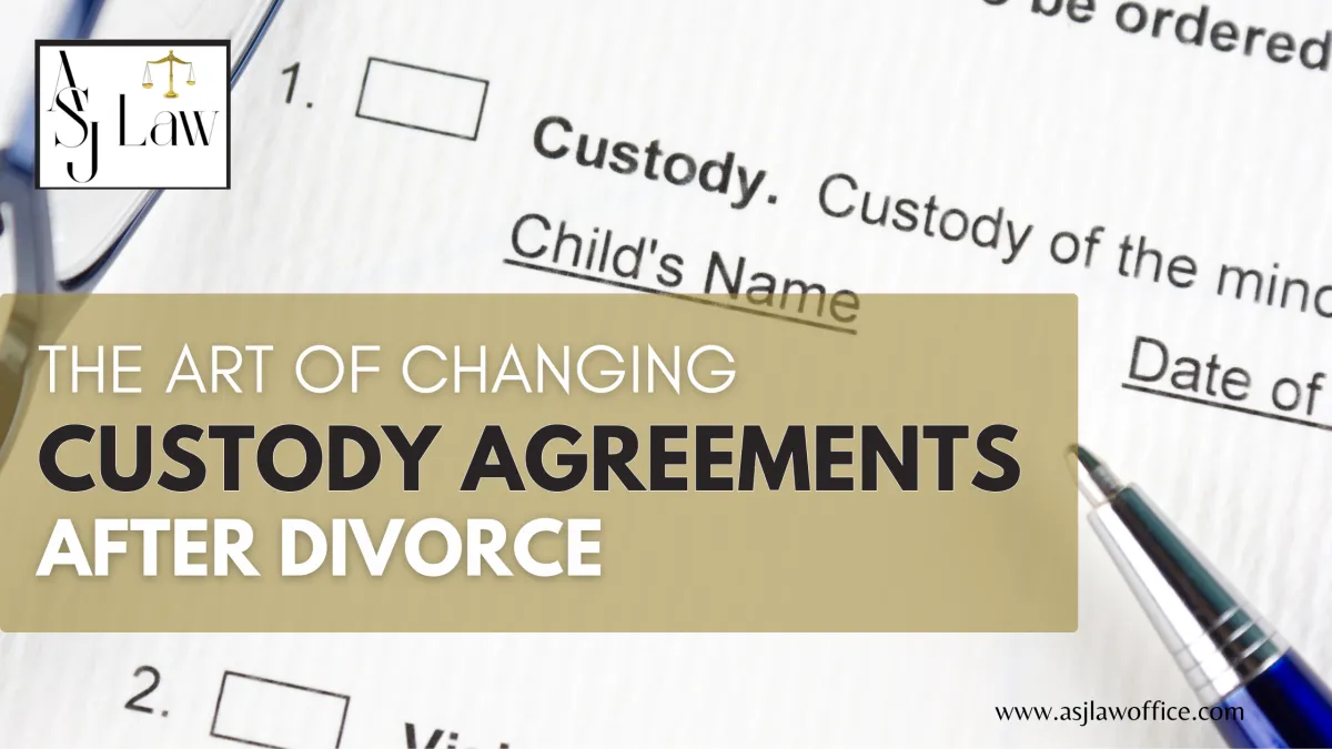 The Art of Changing Custody Agreements After Divorce: Leaving Backdoor Provisions in Order