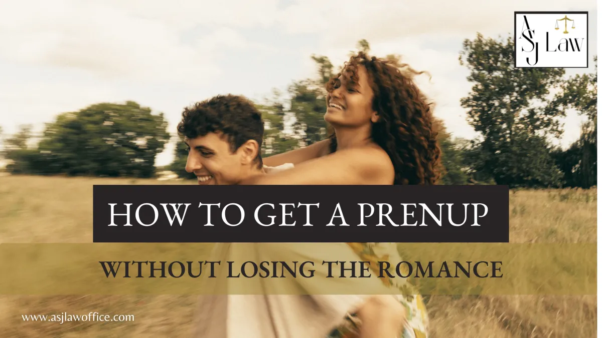 How to Get a Prenup Without Losing the Romance in Just 4 Simple Steps, Guaranteed