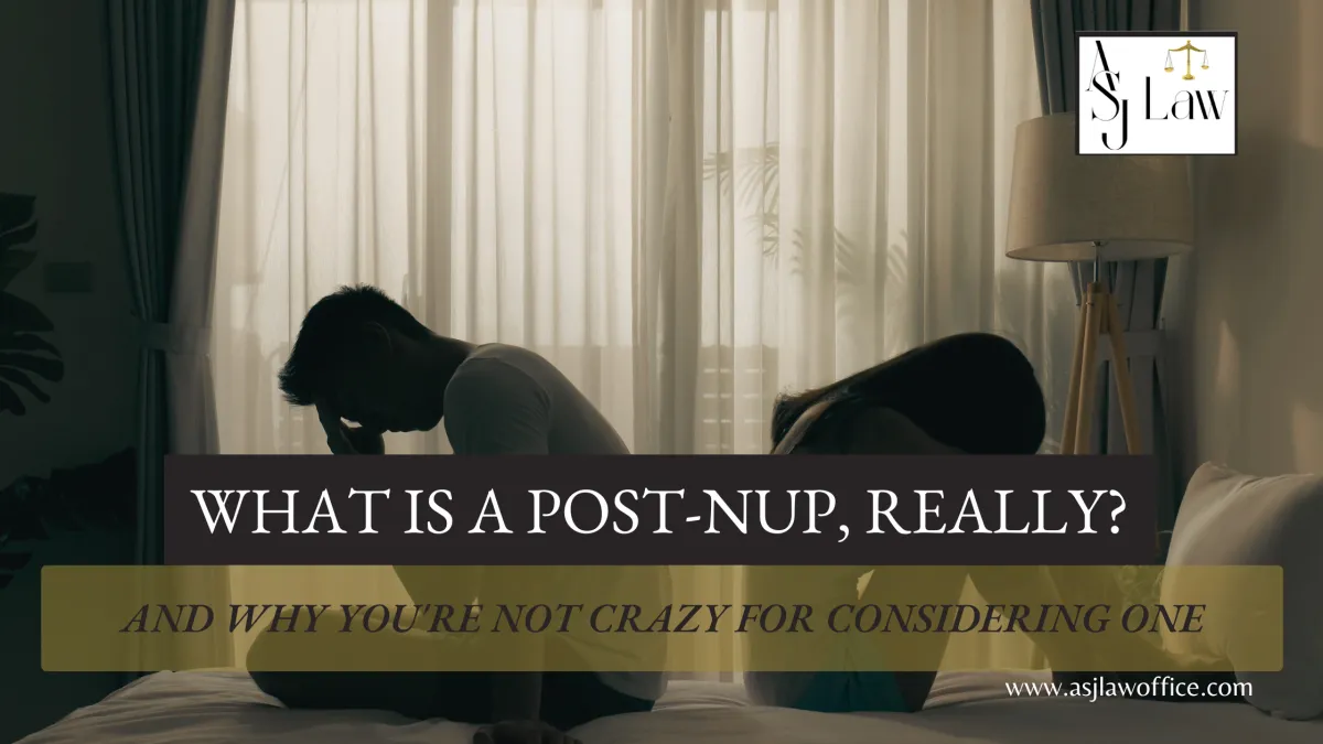 What Is a Post-Nup, Really? (And Why You're Not Crazy for Considering One) 