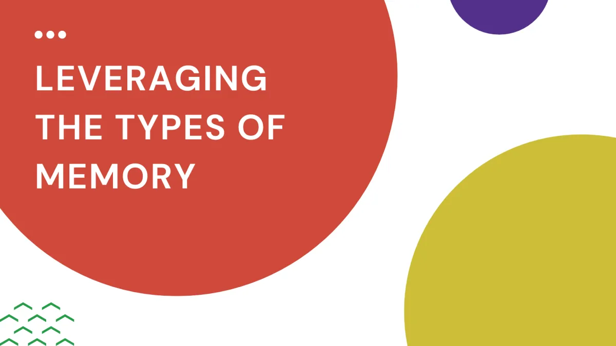 Leveraging the Types of Memory