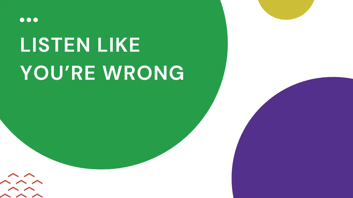 Think you’re a good listener? You might be wrong—on purpose. Discover why great communication starts with humility and open ears.