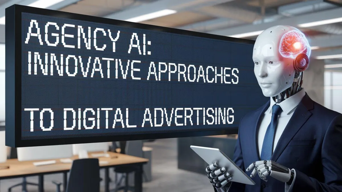 Agency AI: Innovative Approaches to Digital Advertising