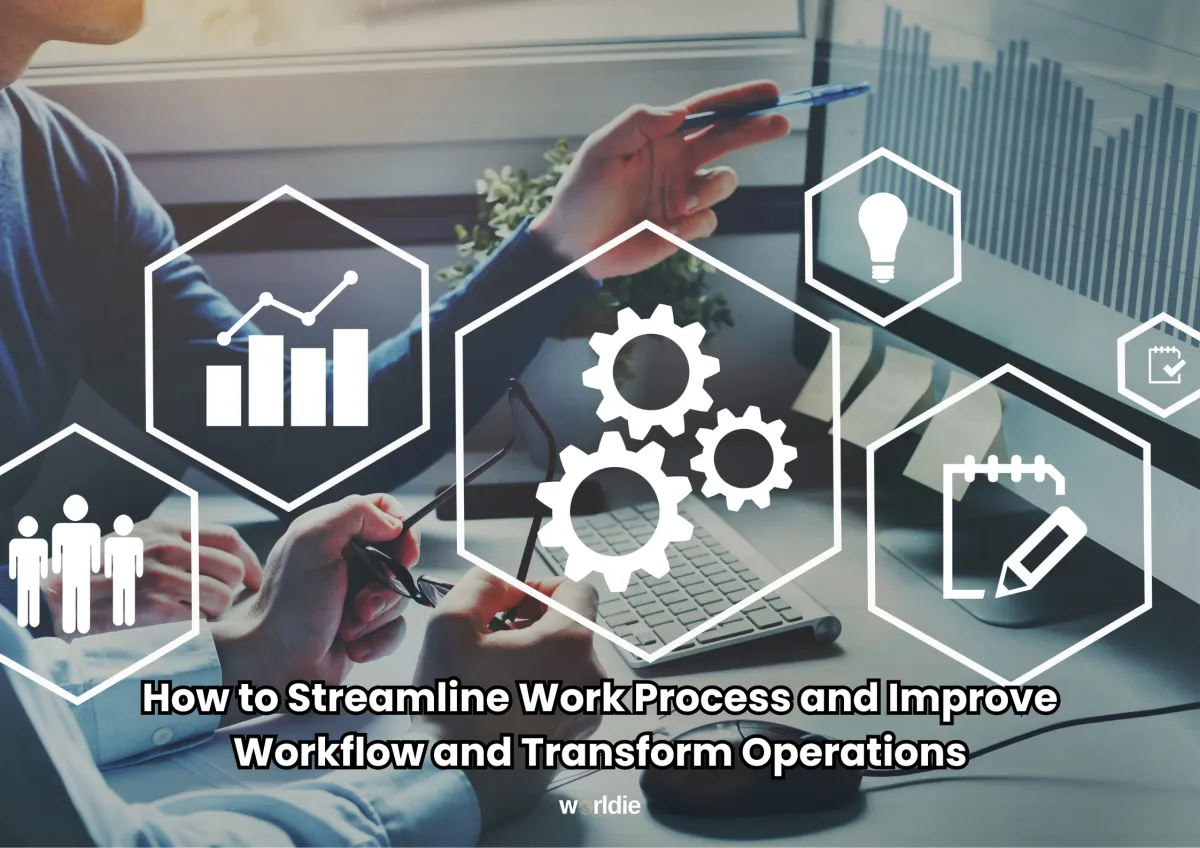 how to streamline work process and improve workflow