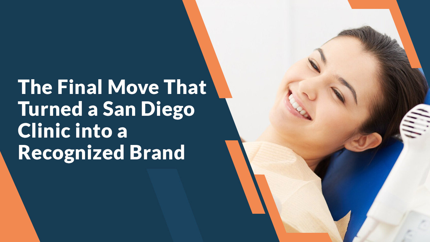 The Final Move That Turned a San Diego Clinic into a Recognized Brand