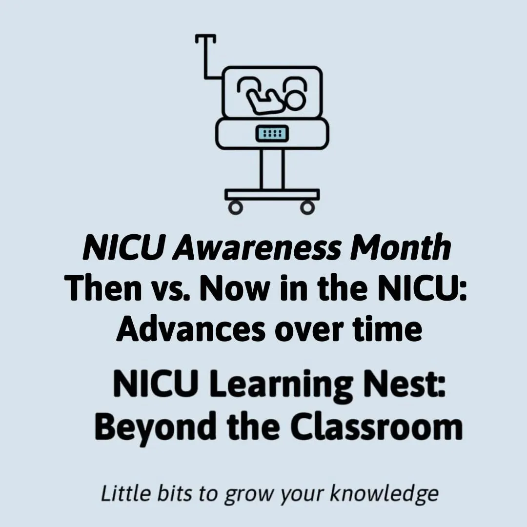 NICU Awareness Month 
Then vs. Now in the NICU: Advances over time