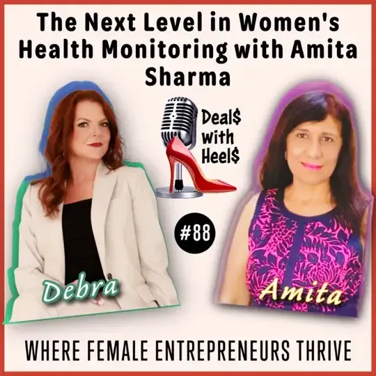 The Next Level in Women's Health Monitoring with Amita Sharma Episode 88