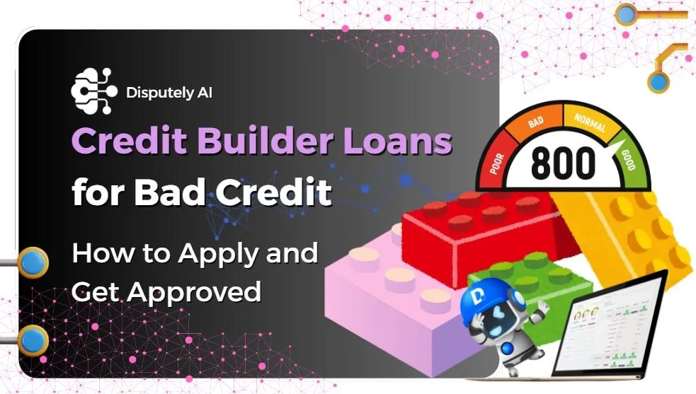 Credit Builder Loans for Bad Credit