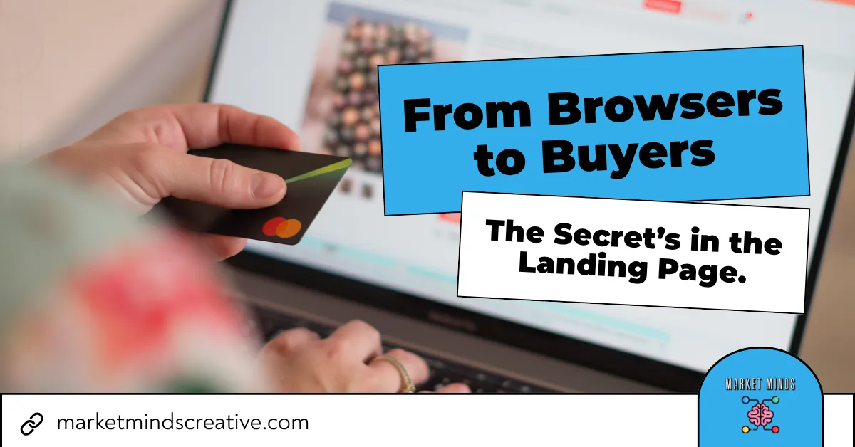 Landing Page Secrets: Convert Browsers to Buyers | Market Minds Creative