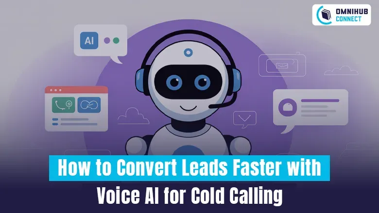 Convert Leads Faster with Voice AI for Cold Calling