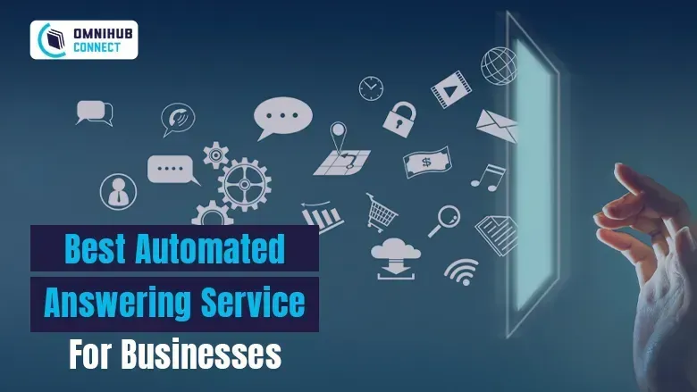 Best Automated Answering Service for Businesses to Look for in 2026