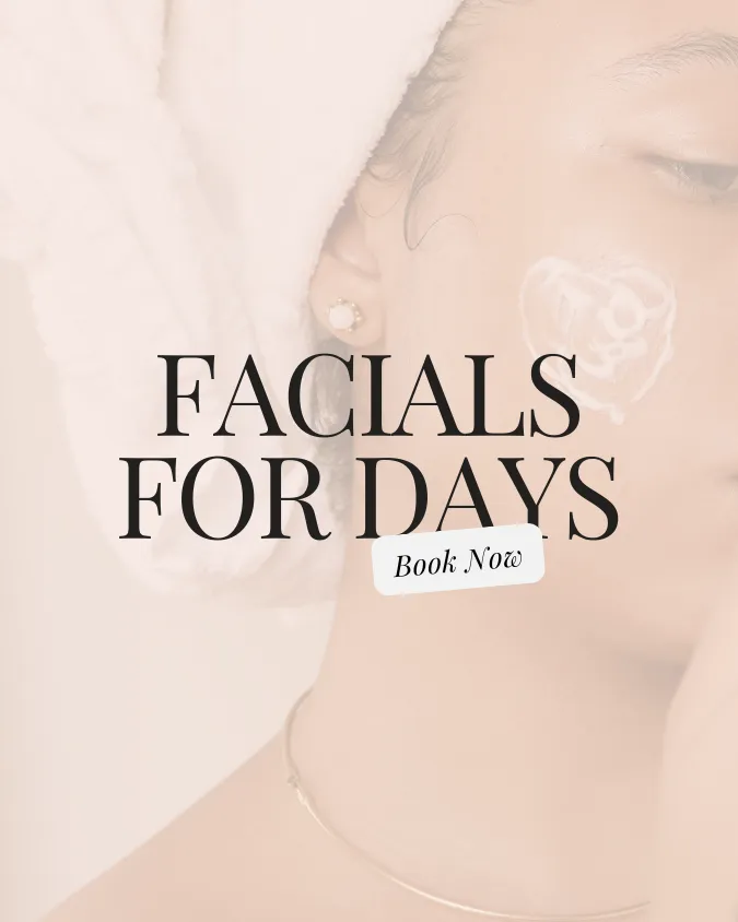 facial for days
