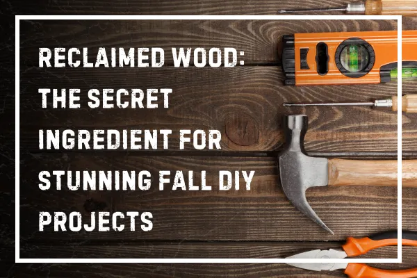 DIY Projects With Reclaimed Wood
