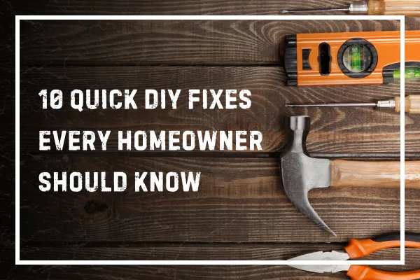 10 DIY Fixes For Homeowners