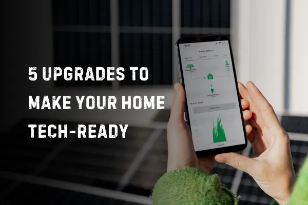 5 Upgrades to Make Your Home Tech-Ready