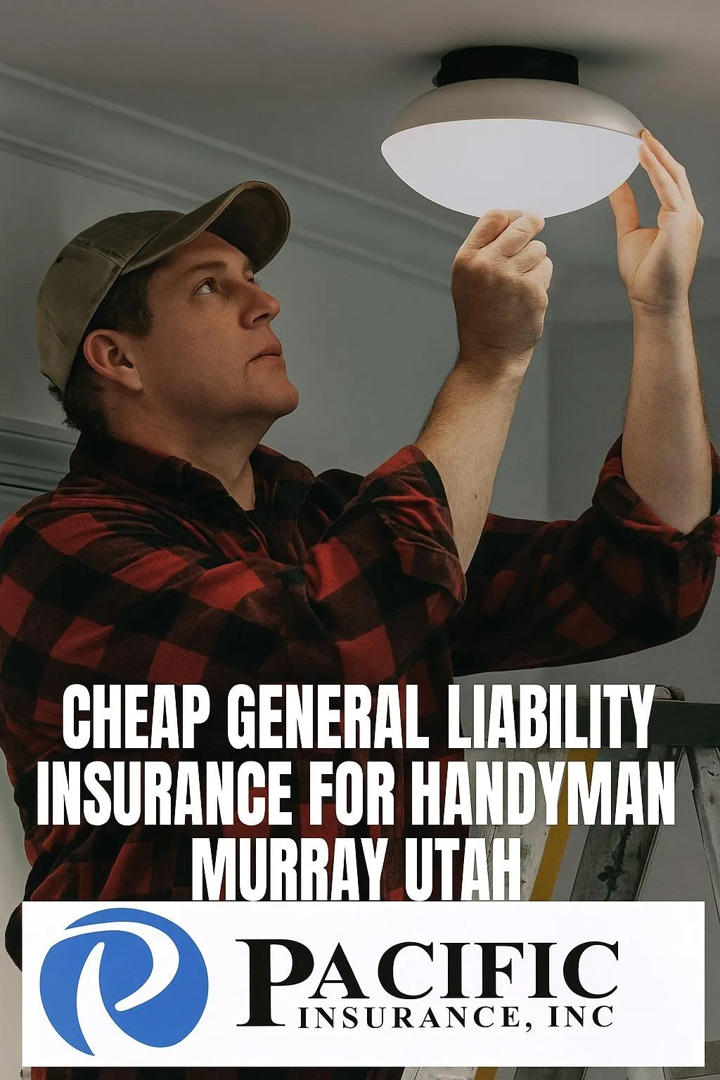 Cheap General Liability Insurance For Handyman Murray Utah
