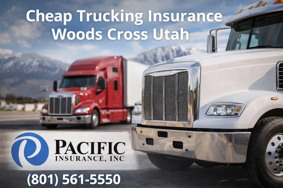 Cheap Trucking Insurance Woods Cross Utah