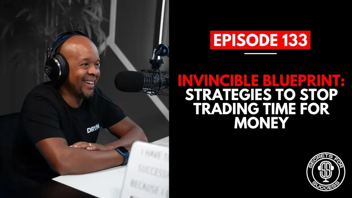 Invincible Blueprint: Strategies to Stop Trading Time for Money