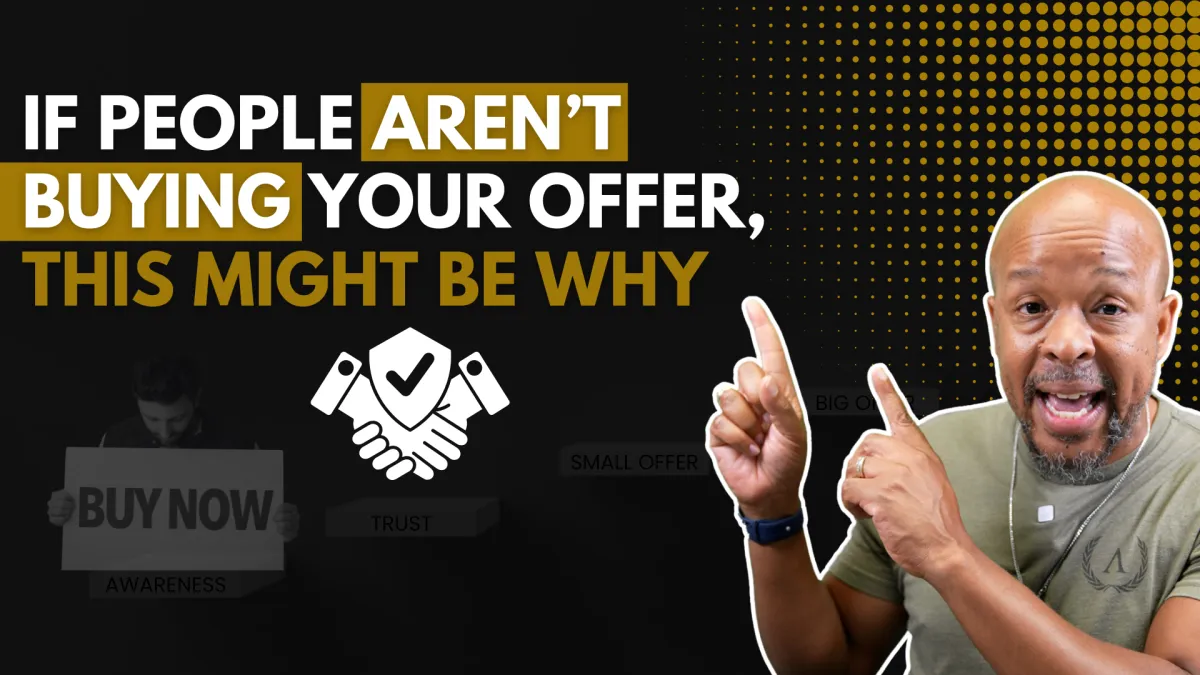 If People Aren’t Buying Your Offer, THIS Might Be Why