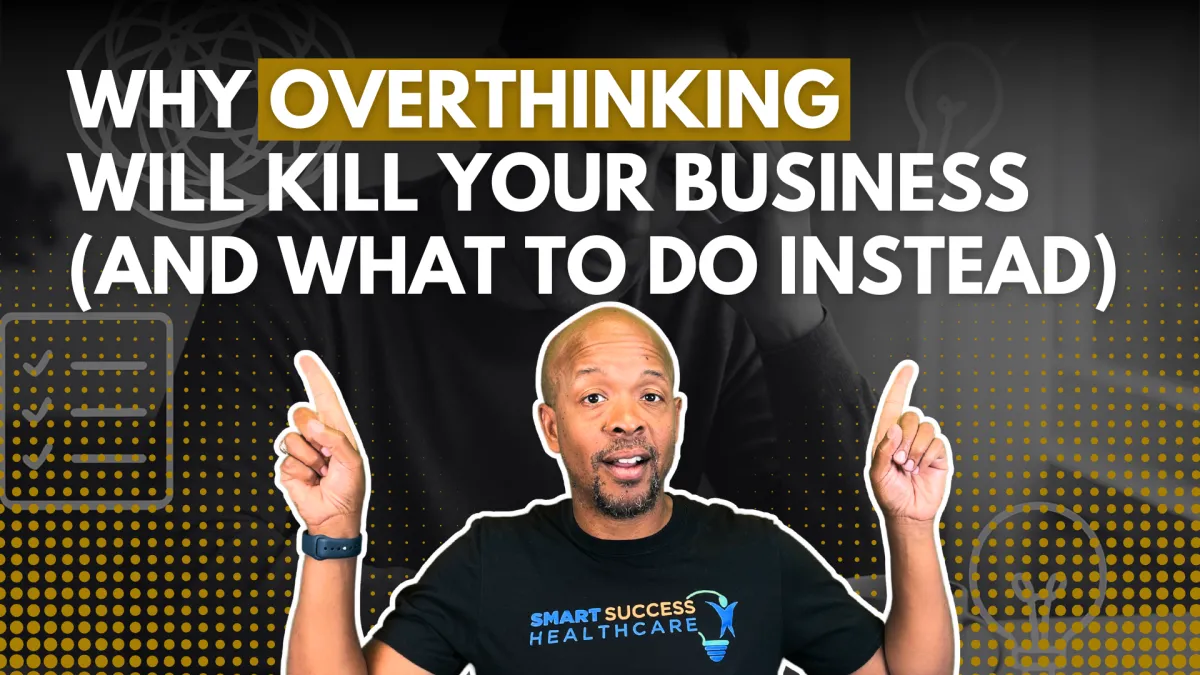 Why Overthinking Will Kill Your Business (And What To Do Instead)