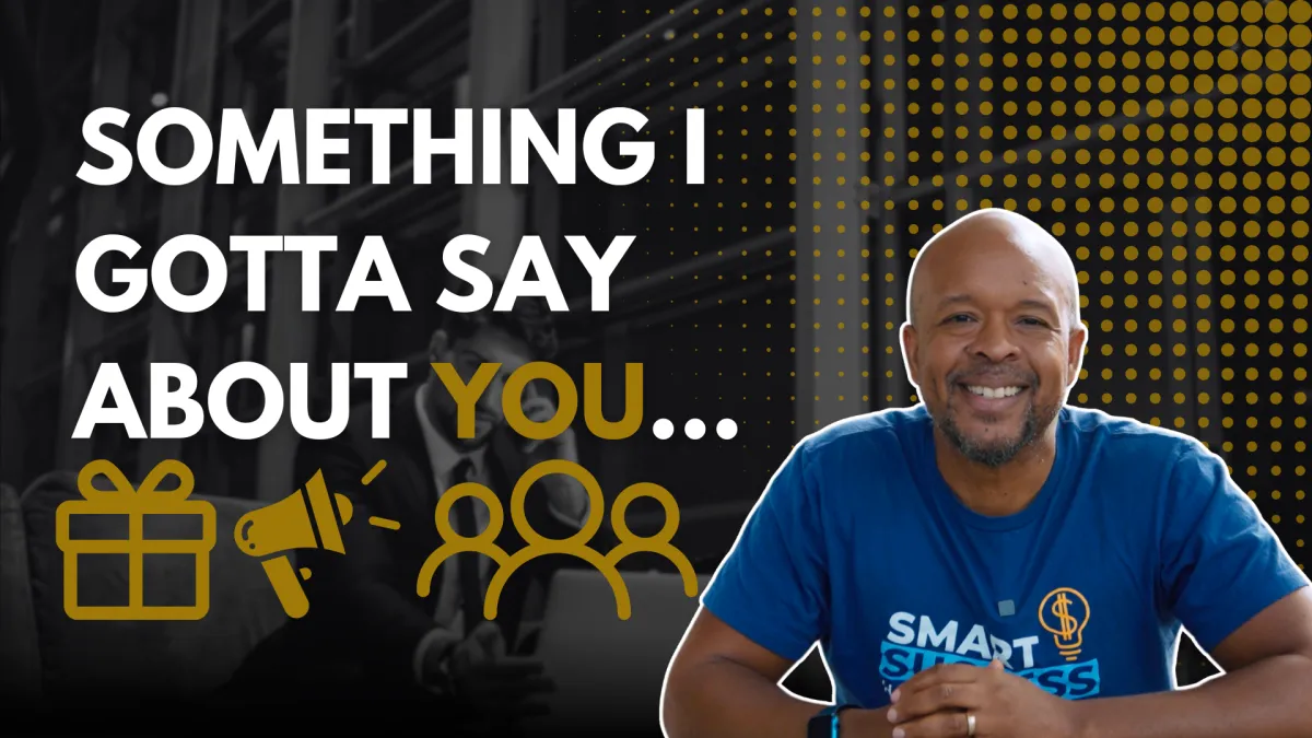 Something I Gotta Say About YOU…
