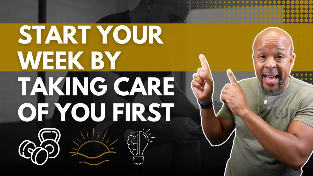 Start Your Week by Taking Care of YOU First