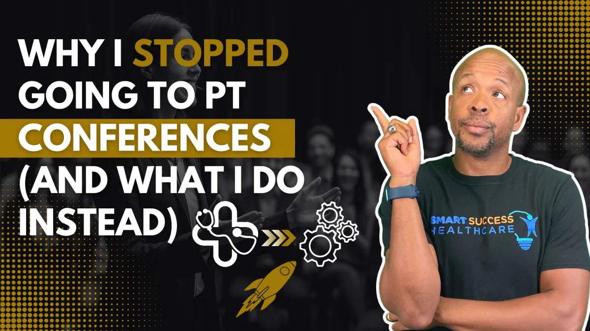 Why I Stopped Going to PT Conferences (And What I Do Instead)