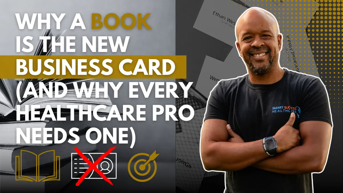 Why a Book is the New Business Card (And Why Every Healthcare Pro Needs One)