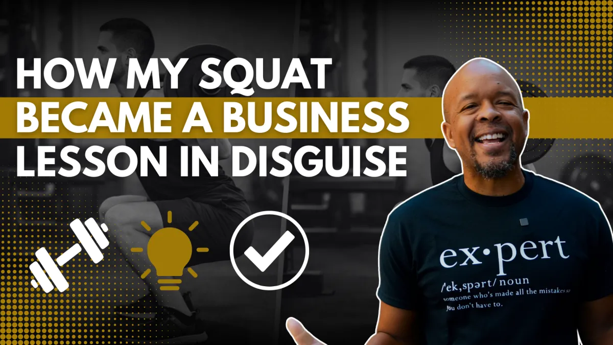 How My Squat Became a Business Lesson in Disguise