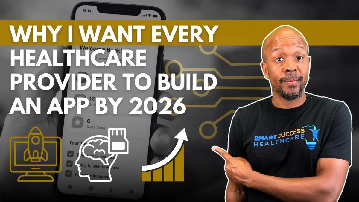 Why I Want Every Healthcare Provider to Build an App by 2026
