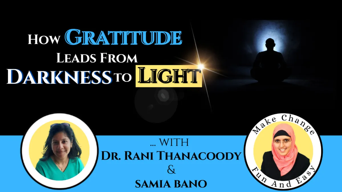 How Gratitude Leads From Darkness to Light