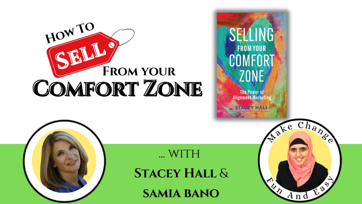 How To Sell From Your Comfort Zone... With Stacey Hall & Samia Bano