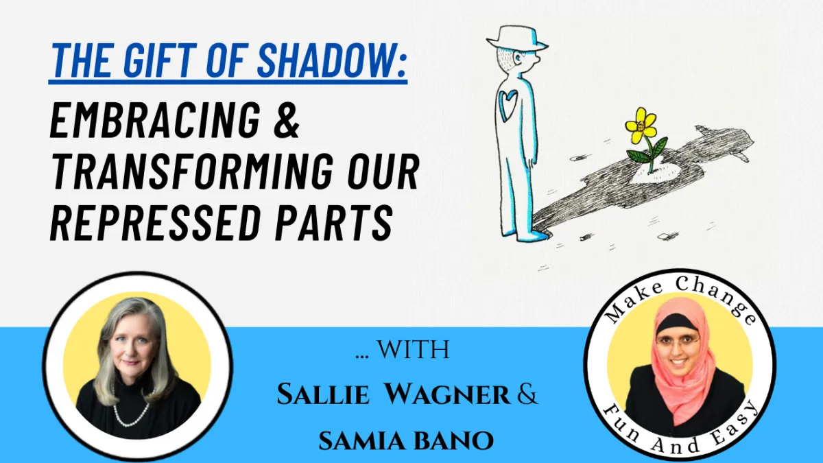 The Gift of Shadow: Embracing & Transforming Our Repressed Parts. Sallie Wagner & Samia Bano