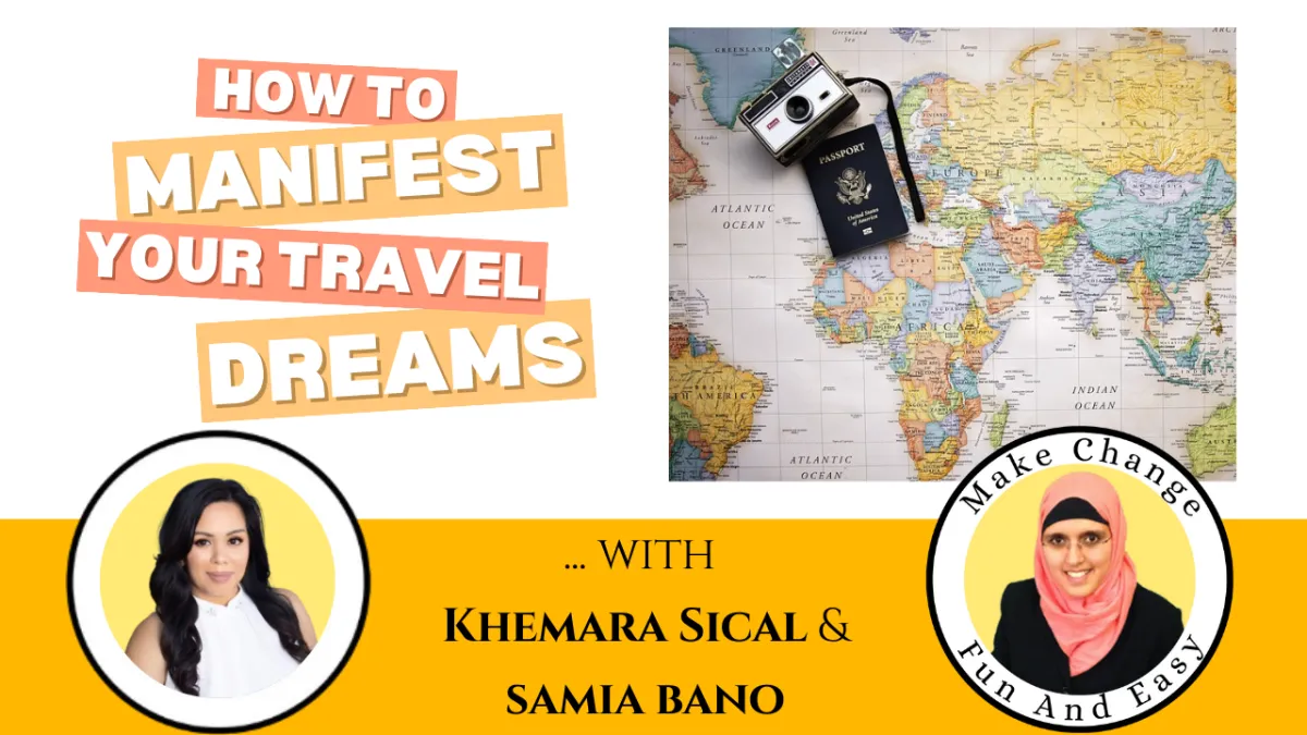 How To Manifest Your Travel Dreams! With Khemara Sical & Samia Bano