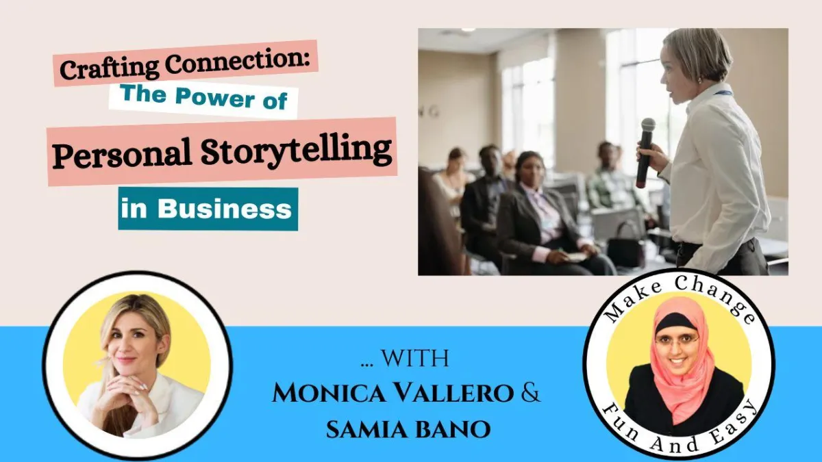 Crafting Connection: The Power of Personal Storytelling in Business. Monica Vallero & Samia Bano