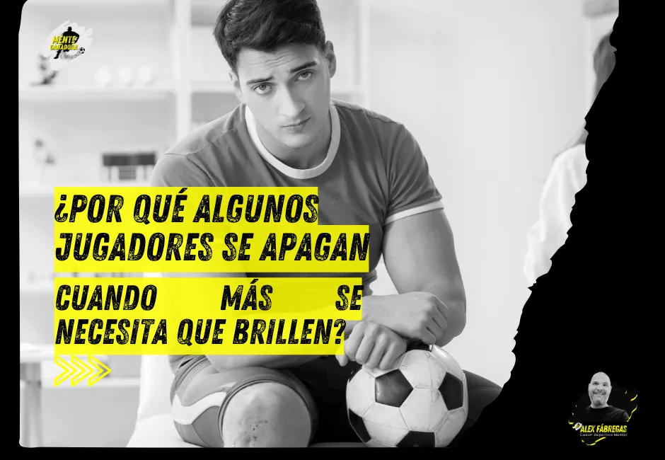 ¿Te has preguntado por qué algunos jugadores se apagan justo cuando más se necesita que brillen?
