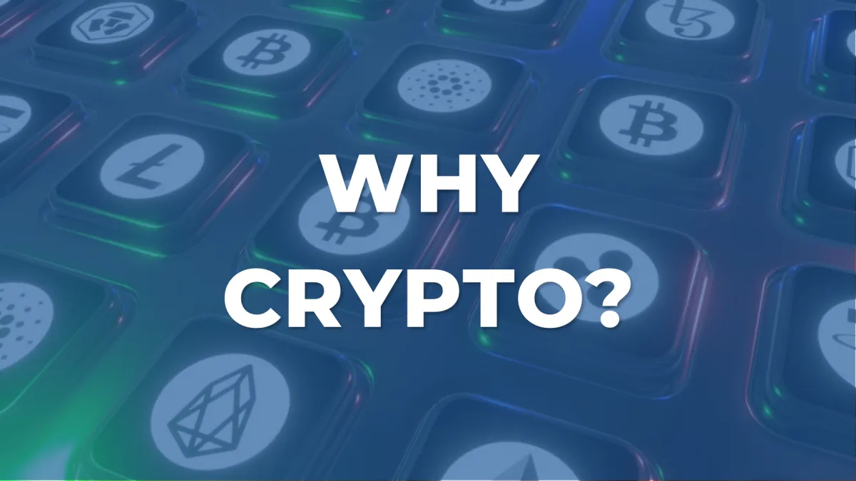 Why Crypto?