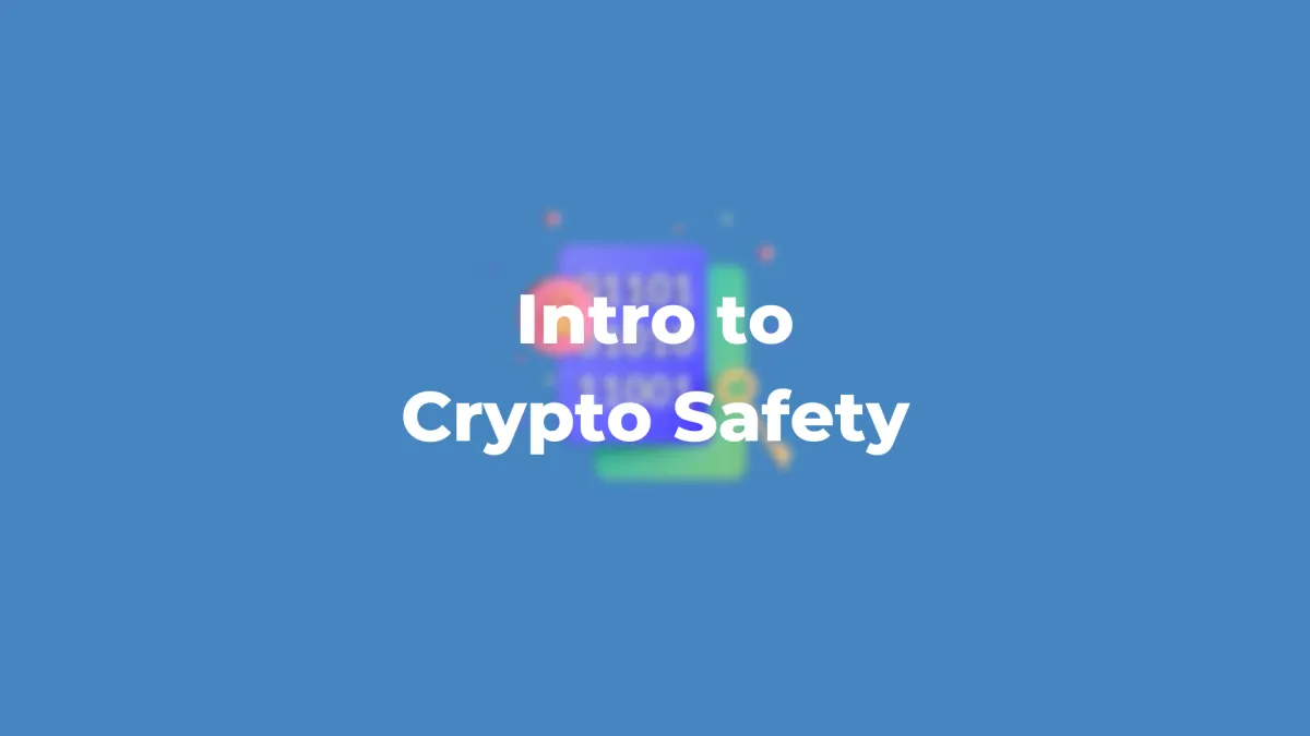 Intro To Crypto Safety