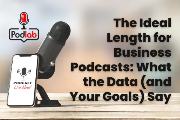 Ideal podcast length
