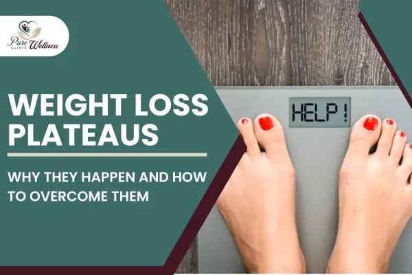 Weight Loss Plateaus: Why They Happen and How to Overcome Them