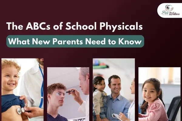 The ABCs of School Physicals: What New Parents Need to Know