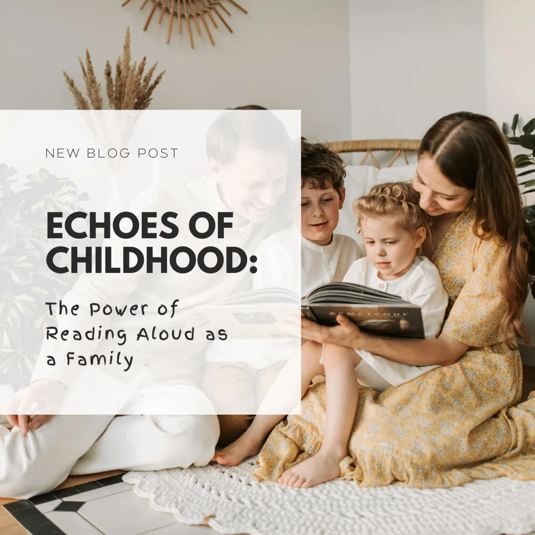  Echoes of Childhood: The Power of Reading Aloud as a Family