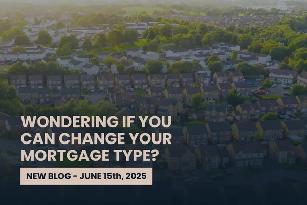 Changing Your Mortgage Type in Durham Region: What Homeowners Need to Know