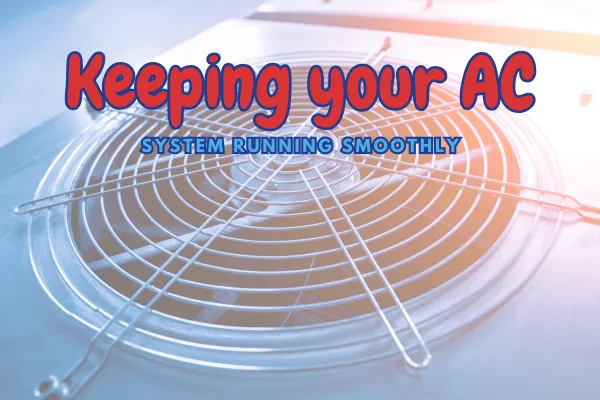 Keeping Your HVAC System Running Smoothly