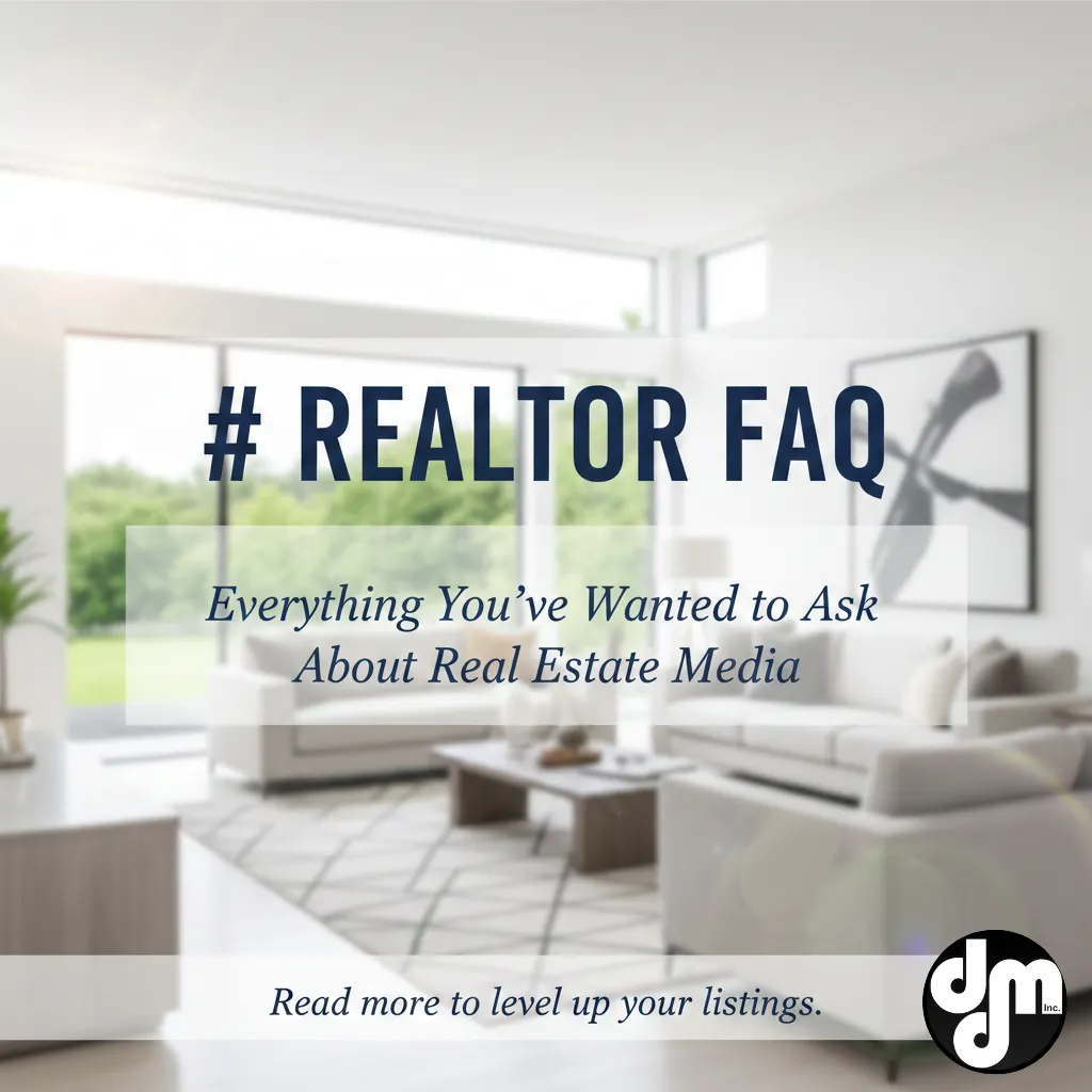 Realtor FAQ: Everything You’ve Wanted to Ask About Real Estate Media