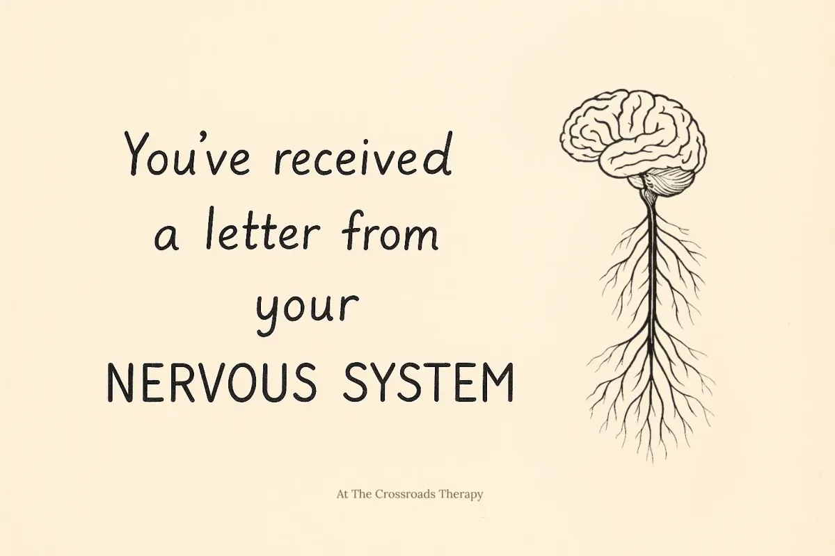 A Letter from Your Nervous System: What It Might Want You to Know